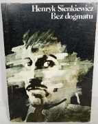 Bez dogmatu.Henryk Sienkiewicz 