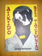 WYSOCKI JACEK Aikido Bez tajemnic BDB