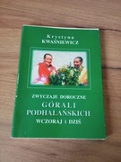 Zwyczaje doroczne górali podhalańskich wczoraj i dziś