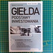 Giełda Podstawy inwestowania Adam Zaremba wydanie II rozszerzone