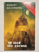 Robert Silverberg - W dół, do ziemi