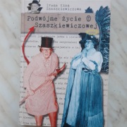 Irena Szaszkiewiczowa. Podwójne życie Szaszkiewiczowej.