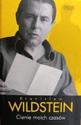 Cienie moich czasów Bronisław Wildstein