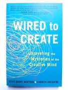 Wired to Create - S.B. Kaufman, C. Gregoire