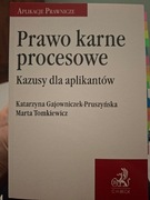 Prawo karne procesowe. Kazusy dla aplikantów Gajowniczek-Pruszyńska