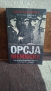 Książka Opcja Niemiecka Piotr Zychowicz