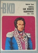 Generał Jan Henryk Dąbrowski - Gabriel Zych  ( BKD )