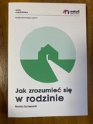Jak zrozumieć się w rodzinie Monika Szczepanik