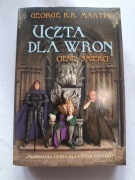 Uczta dla wron. Tom 1. Cienie śmierci George R.R. Martin