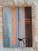 O czym mówię, kiedy mówię o bieganiu. Haruki Murakami