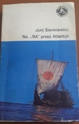 Na Ra przez Atlantyk - Jurij Sienkiewicz  