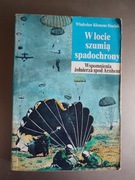 Władysław Klemens Stasiak - W locie szumią spadochrony