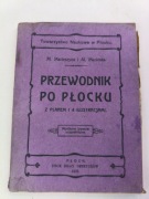 PRZEWODNIK PO PŁOCKU  + PLAN MIASTA PŁOCKA Z 1922 Macieszyn PŁOCK 1922
