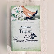„Brawo, Valentine” Adriana Trigiani, używana