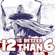 12 is Better Than 6 klucz Steam
