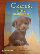 Czaruś, mały uciekinier. Holly Webb