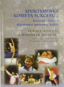Sportsmenka kobietą sukcesu korzyści i bariery aktywności sportowej kobiet 