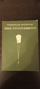 Znak cichociemnych - Przemysław Bystrzycki