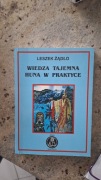 Wiedzą tajemna Huna w praktyce. Leszek Żądło