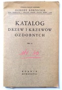 Katalog drzew i krzewów ozdobnych. Nr 14. 1938. Ogrody Kórnickie