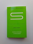 Nowoczesność i tożsamość  Anthony Giddens