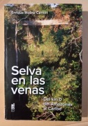 Enrique Molina Carrion, Selva en las venas
