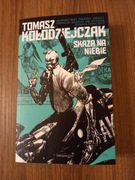 Tomasz Kołodziejczak - Skaza na niebie