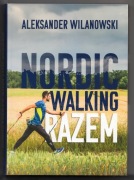 Nordic walking razem – Aleksander Wilanowski