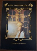 Barbara Tryźnianka Maria Rodziewiczówna