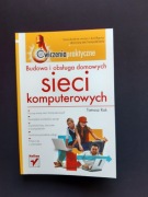 T.Rak "Budowa i obsluga domowych sieci komputerowych"