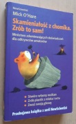 Skamieniałość z chomika. Zrób to sam! – Mick O`Hare
