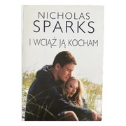 Nicholas Sparks - I wciąż ją kocham