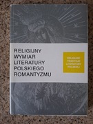 Religijny wymiar literatury polskiego romantyzmu
