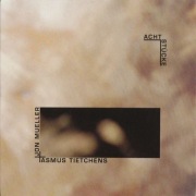 Asmus Tietchens / Jon Mueller – Acht Stücke  CD
