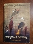 Znajoma ścieżką. Teodor Goździkiewicz