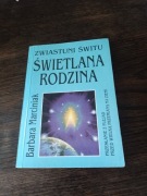 Świetlana Rodzina. Barbara Marciniak.