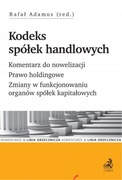 Rafał Adamus Kodeks spółek handlowych ksh komentarz do nowelizacji ksh