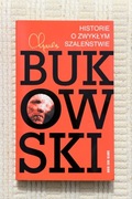 Charles Bukowski - Historie o zwykłym szaleństwie
