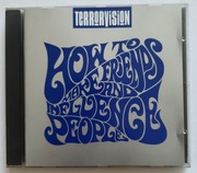 TERRORVISION How to Make Friends and Influence...