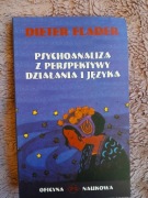 "Psychoanaliza z perspektywy działania języka" Dieter Flader