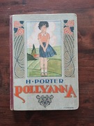Pollyanna Eleanor H. Porter 1932 ilustracje Artur Horowicz