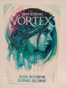 Vortex Dzień, w którym rozpadł się świat Anna Benning
