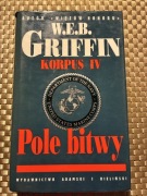 Pole bitwy. W.E.B. Griffin - tom 4 cyklu Korpus