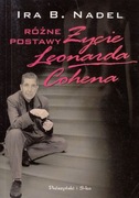 Różne postawy życie Leonarda Cohena Ira B. Nadel 