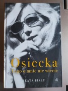 Beata Biały - Osiecka. Tego o mnie nie wiecie