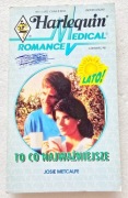 To co najważniejsze Josie Metcalfe Harlequin Medical Romance