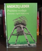 Prześniona rewolucja - Andrzej Leder