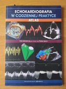 Echokardiografia w codziennej praktyce atlas Piotr Lipiec