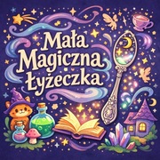 Mała Magiczna Łyżeczka