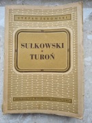 Stefan Żeromski: Sułkowski. Turoń. Wyd. 1950